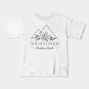 Wildflower Mountain Ranch Kids T-Shirt